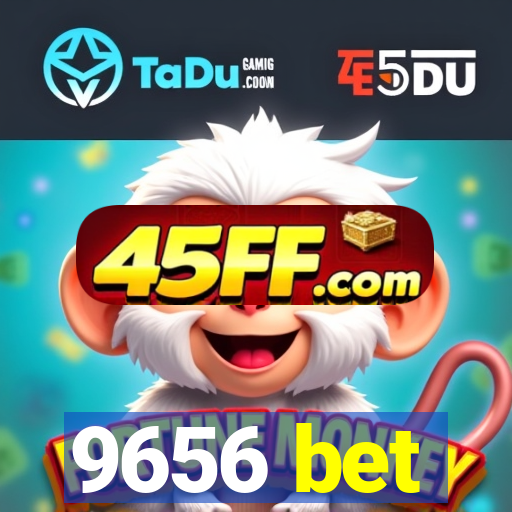 9656 bet